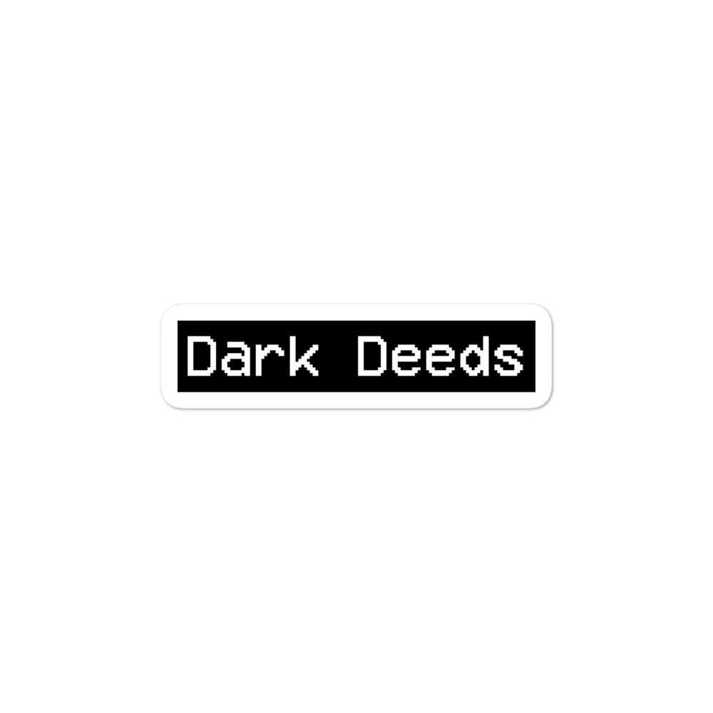 Dark Deeds Sticker
