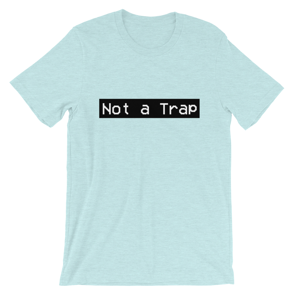 Not a Trap Tee