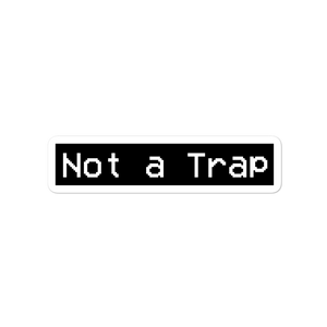 Not a Trap Sticker