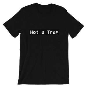 Not a Trap Tee
