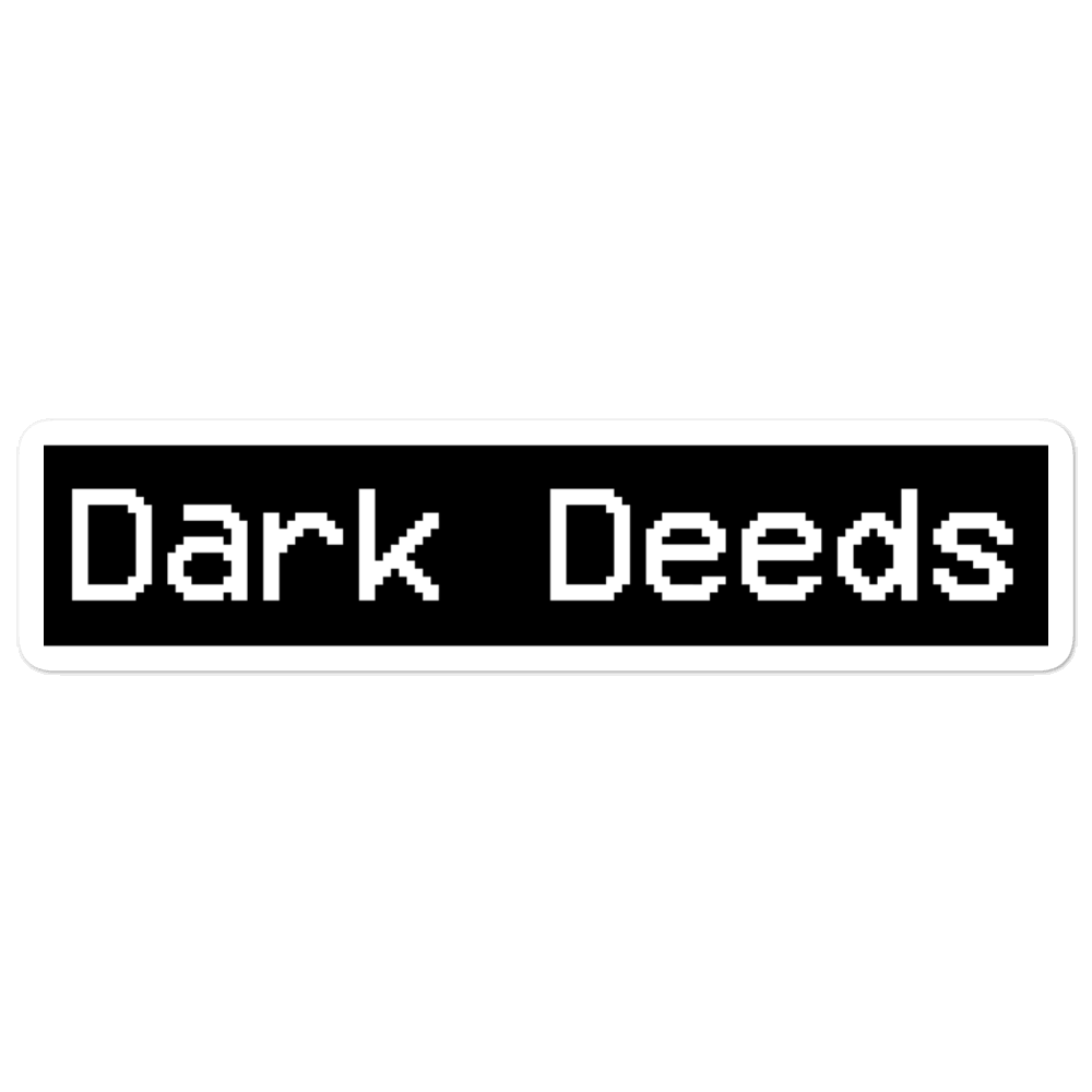 Dark Deeds Sticker