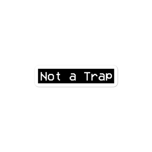Not a Trap Sticker