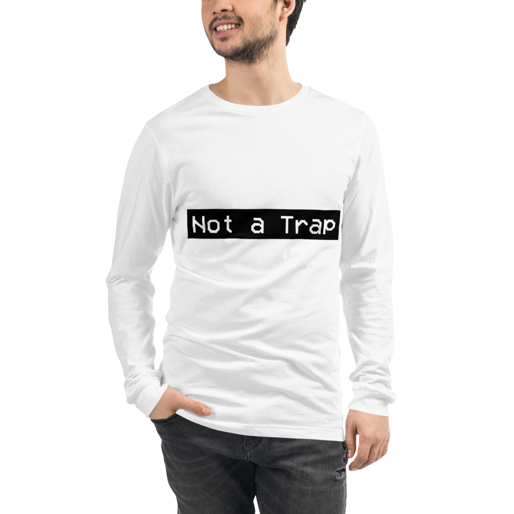 Not a Trap Long Sleeve Shirt