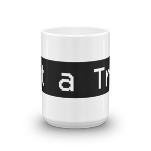 Not a Trap Mug