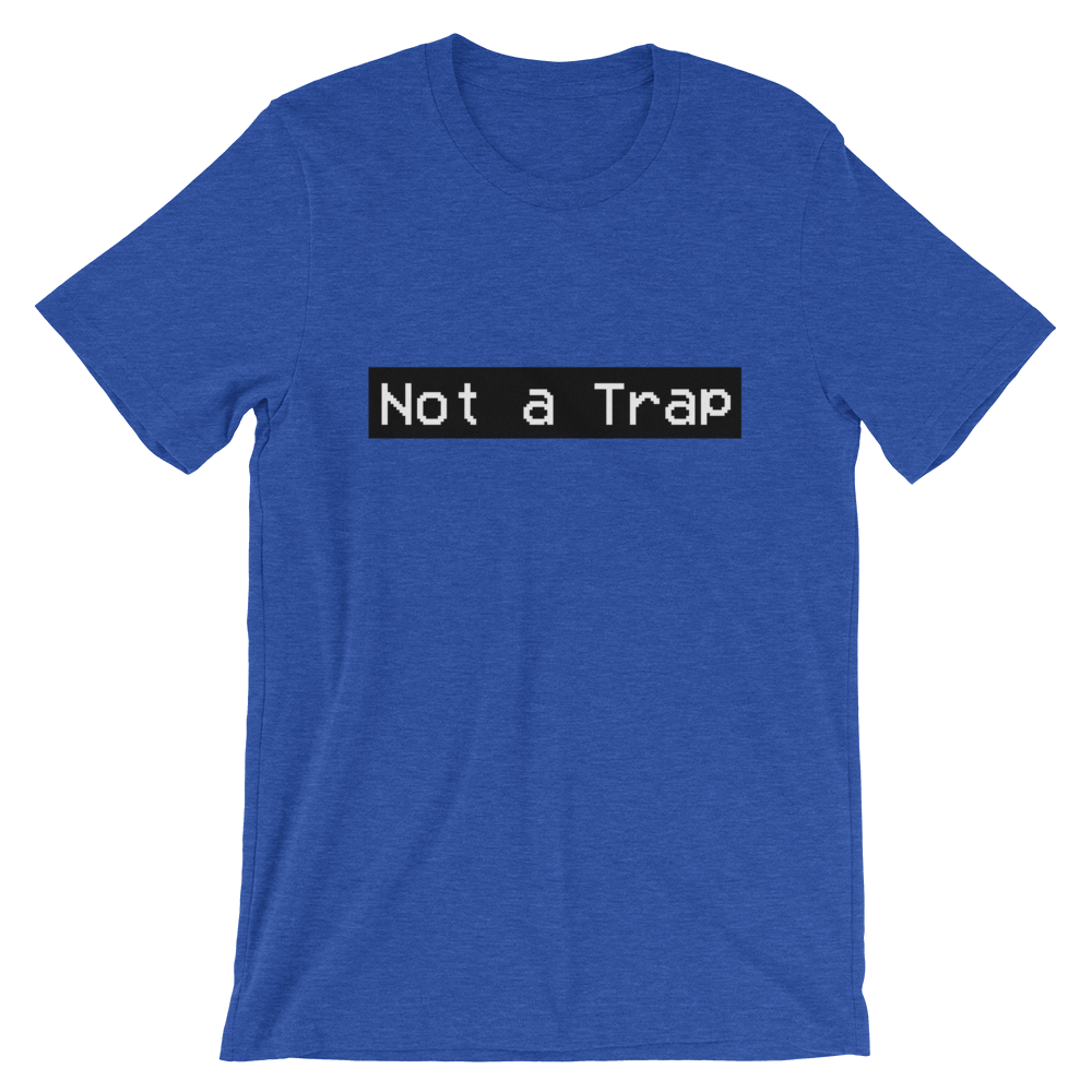 Not a Trap Tee