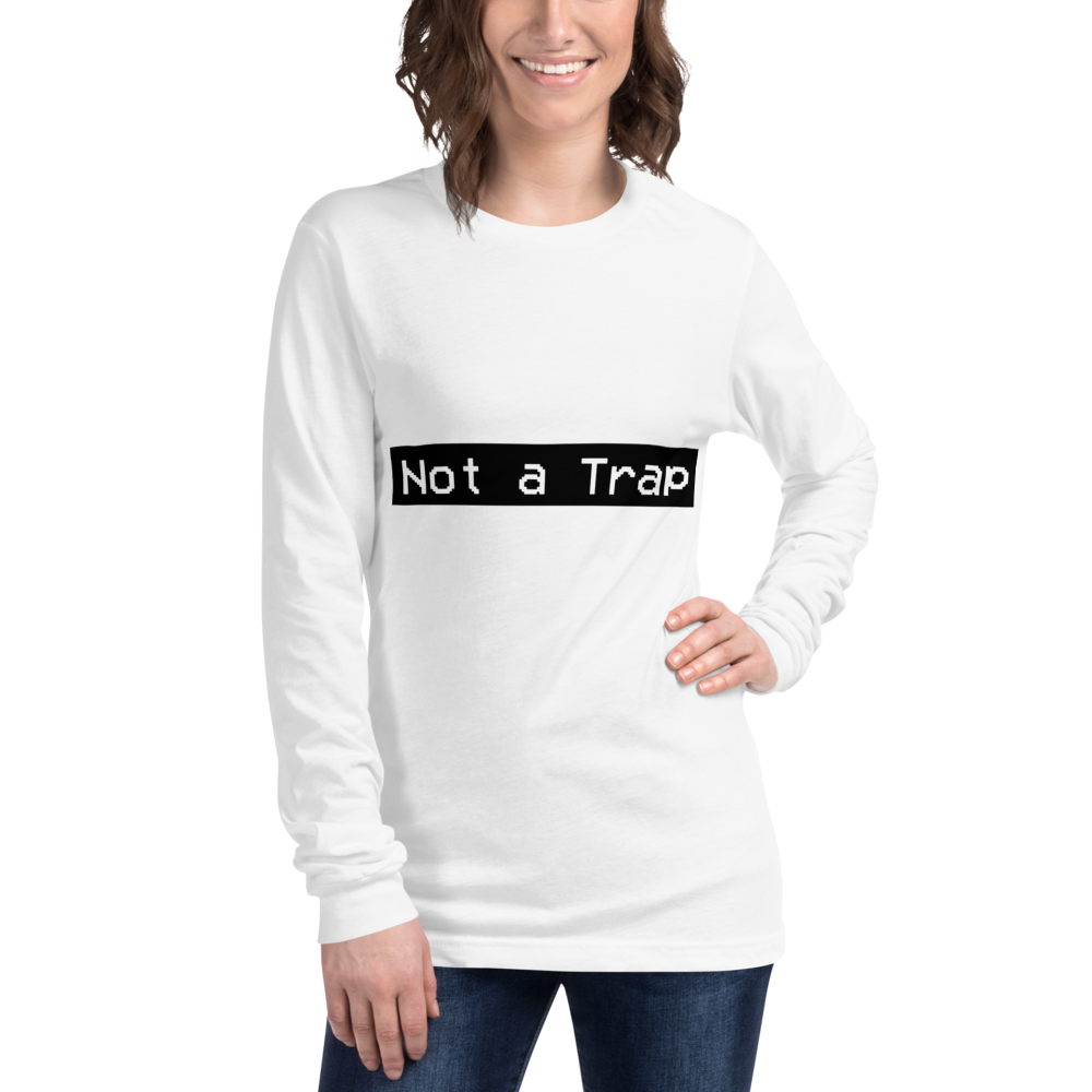 Not a Trap Long Sleeve Shirt