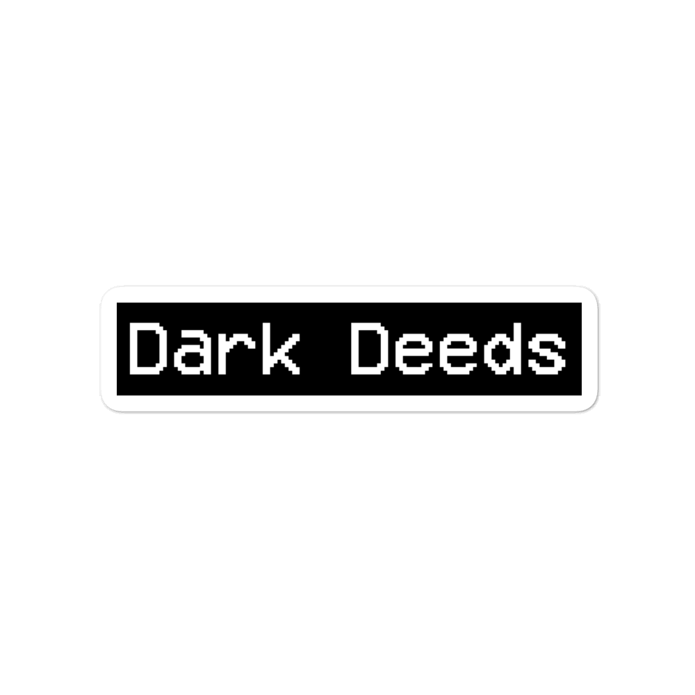 Dark Deeds Sticker
